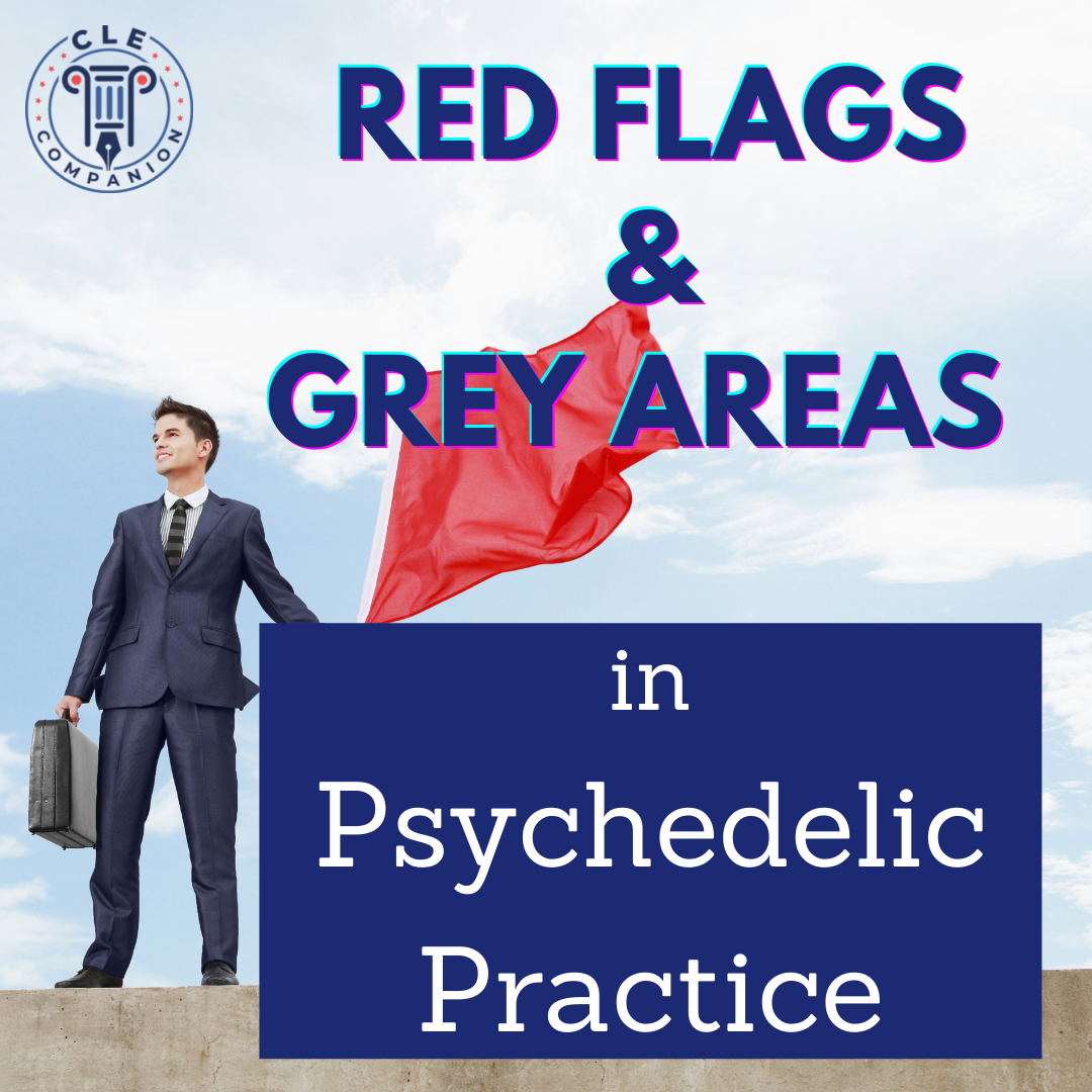 Red Flags in Psychedelics CLE Course